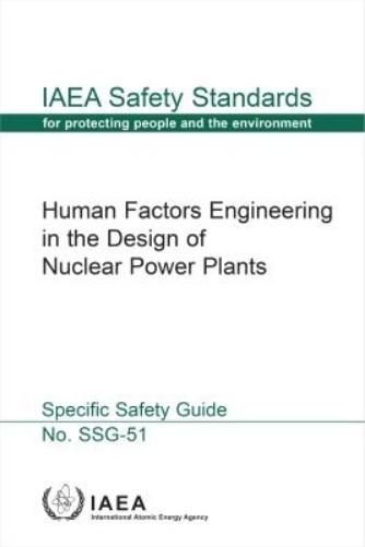 Human Factors Engineering in the Design of Nuclear Power Plants: Specific Safety Guide (IAEA Safety Standards Series