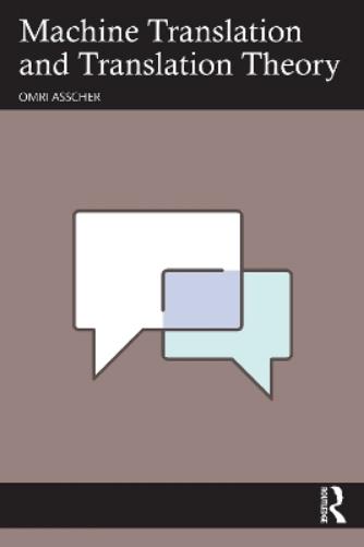 Machine Translation and Translation Theory