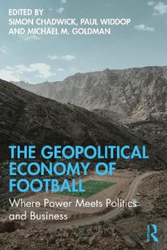 The Geopolitical Economy of Football