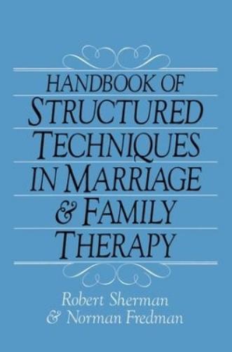 Handbook Of Structured Techniques In Marriage And Family Therapy