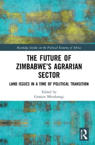 The Future of Zimbabwe’s Agrarian Sector