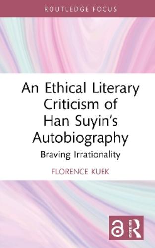 An Ethical Literary Criticism of Han Suyin’s Autobiography