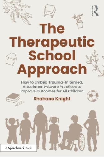 The Therapeutic School Approach