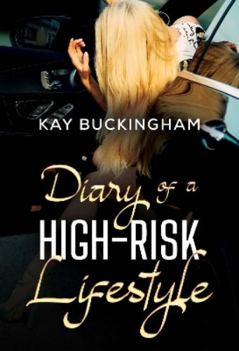 Diary of a High-Risk Lifestyle