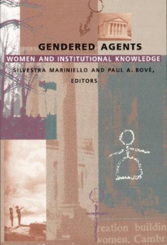 Gendered Agents: Women and Institutional Knowledge (A boundary 2 book