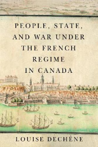 People, State, and War under the French Regime in Canada