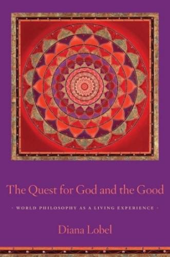 The Quest for God and the Good