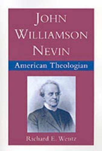 John Williamson Nevin, American Theologian