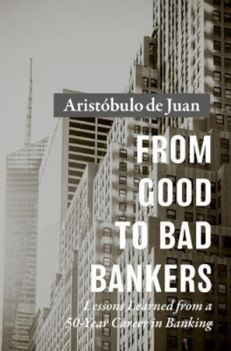 From Good to Bad Bankers