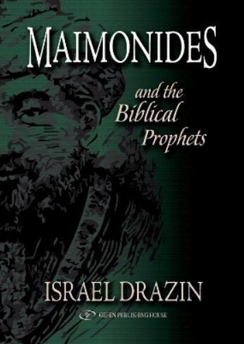 Maimonides and the Biblical Prophets