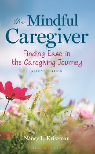 The Mindful Caregiver, 2nd edition