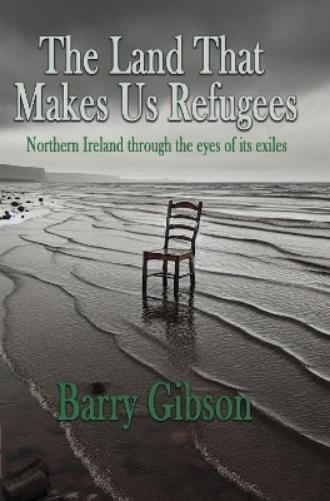 The Land That Makes Us Refugees