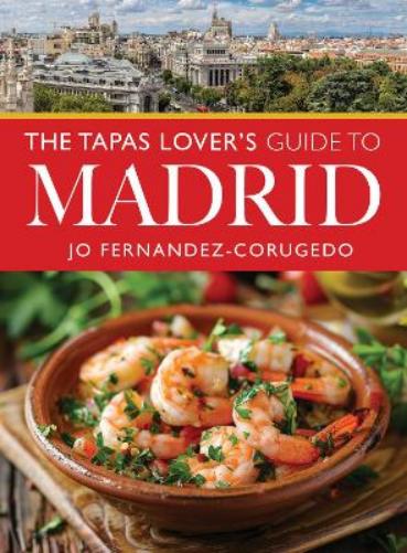 The Tapas Lover's Guide to Madrid