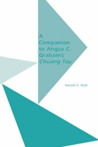 A Companion to Angus C.Graham's ""Chuang Tzu