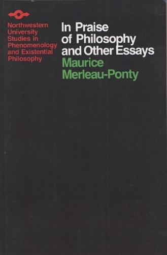 In Praise of Philosophy and Other Essays