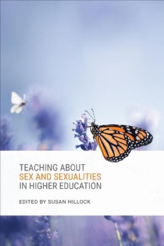 Teaching About Sex and Sexualities in Higher Education