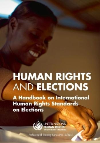 Human Rights and Elections: a handbook on international human rights standards on elections (Professional training series, 2, rev. 1