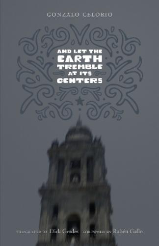 And Let the Earth Tremble at Its Centers (Texas Pan American Literature in Translation Series