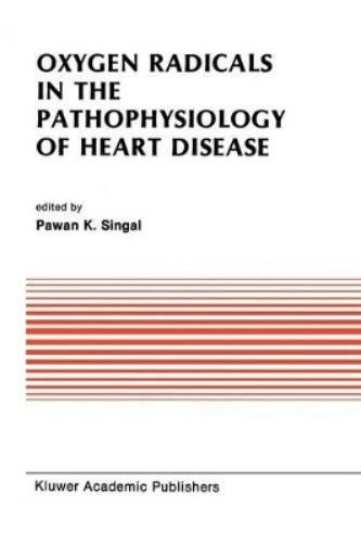 Oxygen Radicals in the Pathophysiology of Heart Disease