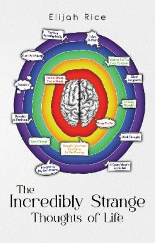 The Incredibly Strange Thoughts of Life
