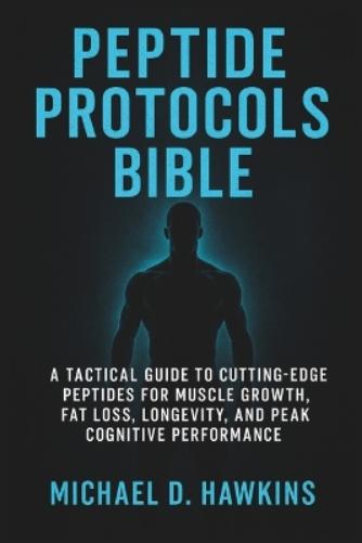 Peptide Protocols Bible