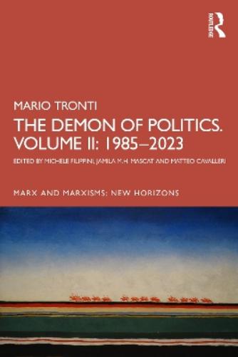 The Demon of Politics. Volume II: 1980–2023