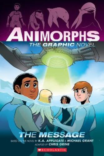 Message: The Graphic Novel (Animorphs #4)