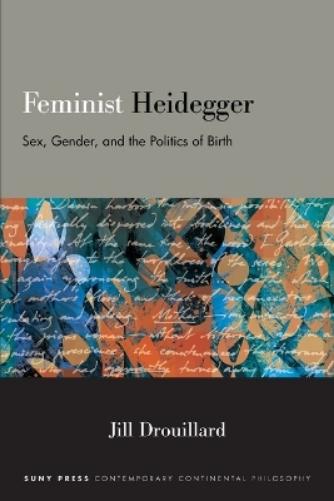 Feminist Heidegger