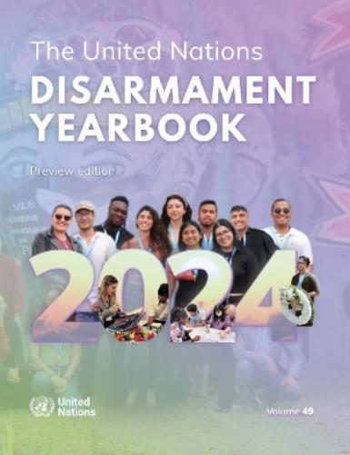 United Nations Disarmament Yearbook 2024: Preview Edition