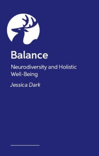 Balance - How Neurodivergent Adults Can Support Holistic Well-Being Across Work, Life and Personal Self-Care