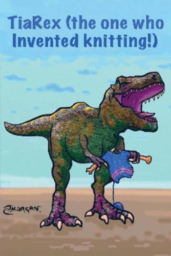 TiaRex (the one who invented knitting!)