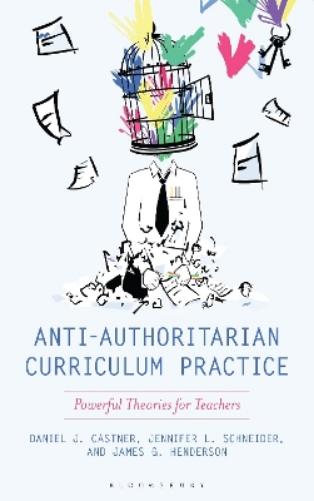 Anti-Authoritarian Curriculum Practice