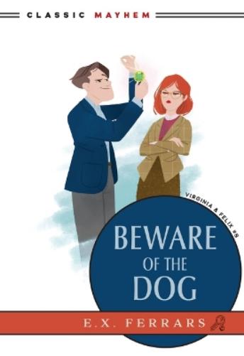 Beware of the Dog: 8 (Virginia and Felix