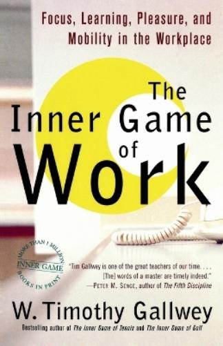 The Inner Game of Work
