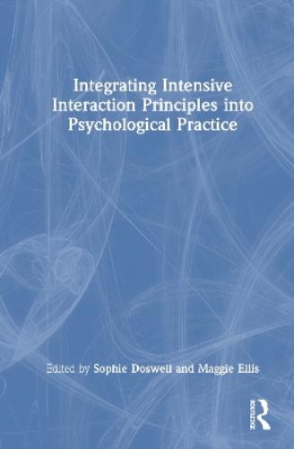 Integrating Intensive Interaction Principles into Psychological Practice