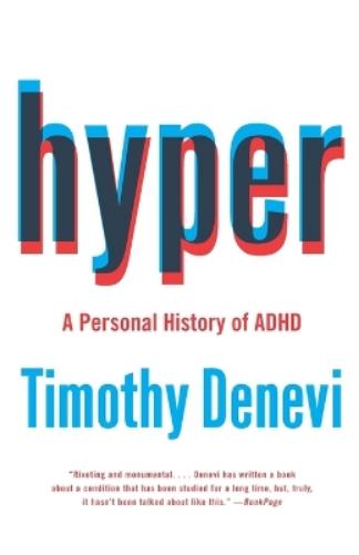 Hyper: A Personal History of ADHD
