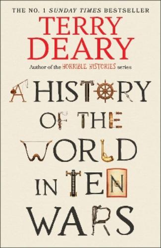 A History Of The World In Ten Wars