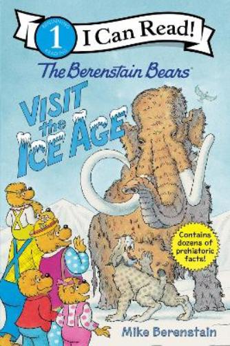 The Berenstain Bears Visit the Ice Age (I Can Read Level 1