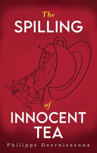 The Spilling of Innocent Tea