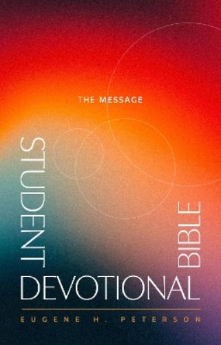The Message Student Devotional Bible (Hardcover)