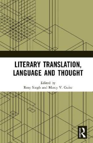 Literary Translation, Language and Thought