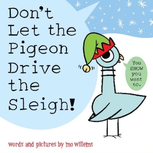 Don't Let the Pigeon Drive the Sleigh!: 9 (Pigeon Books
