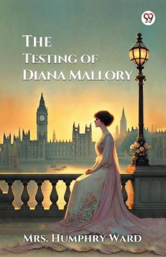 The Testing of Diana Mallory (Edition1)