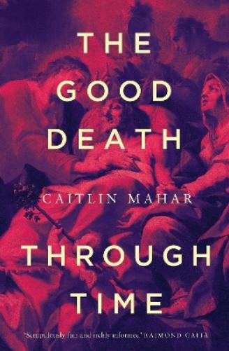 The Good Death Through Time