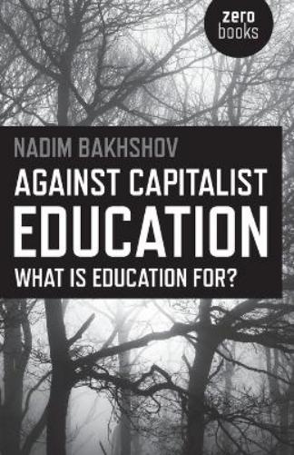 Against Capitalist Education – What is Education for?