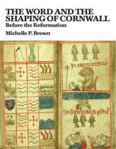 The Word and the Shaping of Cornwall