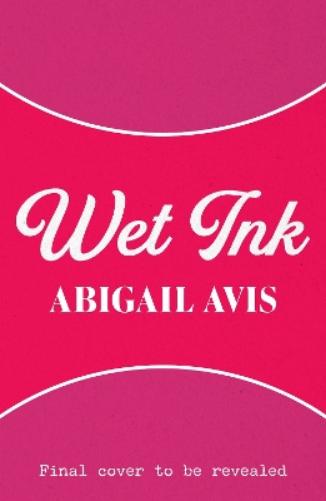 Wet Ink