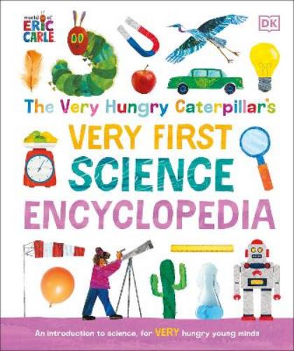 The Very Hungry Caterpillar's Very First Science Encyclopedia