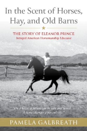 In the Scent of Horses, Hay, and Old Barns