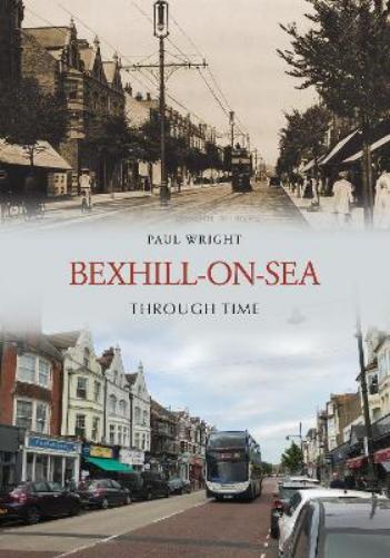 Bexhill-on-Sea Through Time
